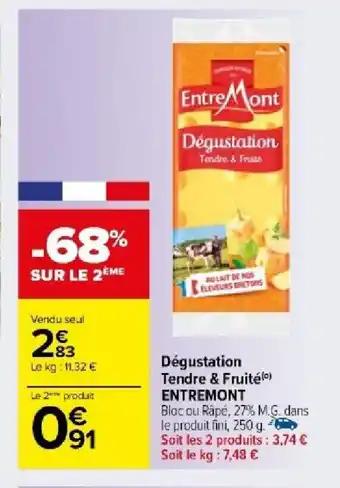 Dégustation Tendre & Fruité (0) ENTREMONT
