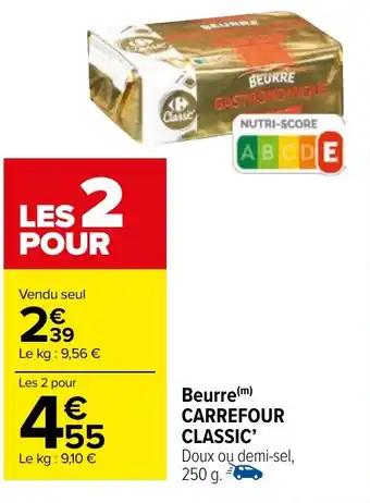 Beurre (m) CARREFOUR CLASSIC'