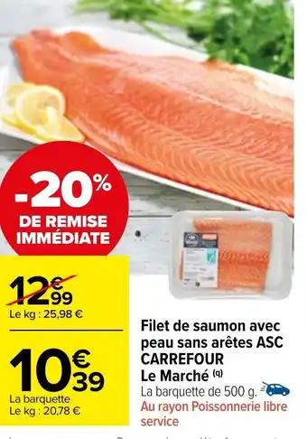 Filet de saumon avec peau sans arêtes ASC CARREFOUR Le Marché (q)