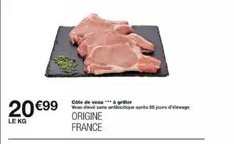 Côte de veau *** à griller
