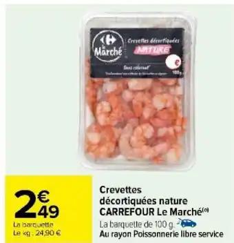 Crevettes décortiquées nature CARREFOUR Le Marché(0)