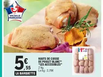 HAUTS DE CUISSE DE POULET BLANC (1) "LES ACCESSIBLES" 2 kg