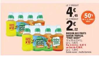 BOISSON AUX FRUITS SAVEUR TROPICAL "FRUIT SHOOT"