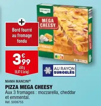 MAMA MANCINI PIZZA MEGA CHEESY