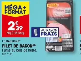 LE MARSIGNY FILET DE BACON