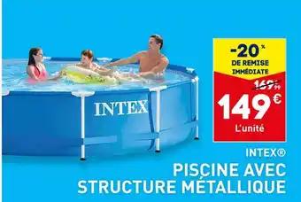 INTEX PISCINE AVEC STRUCTURE MÉTALLIQUE