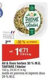 Tartare - ail & fines herbes 30 % m.g. l'atelier