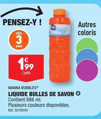 LIQUIDE BULLES DE SAVON