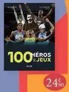 Alain lunzenfichter : 100 héros des jeux