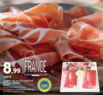 Jambon sec igp de l'ardéche de porc fermier guèze