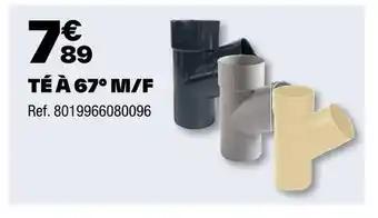 TÉ À 67° M/F