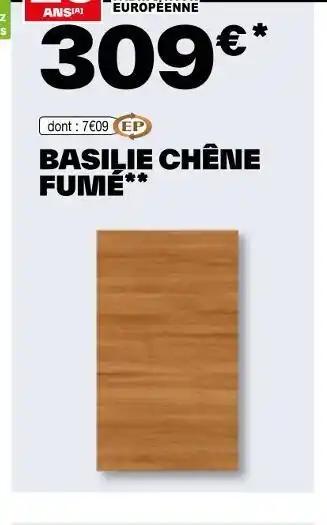 BASILIE CHÊNE FUMÉ