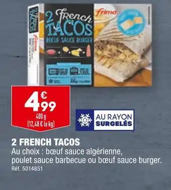 Frima 2 FRENCH TACOS