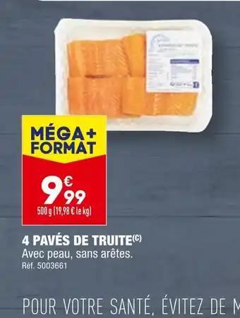 4 PAVÉS DE TRUITE