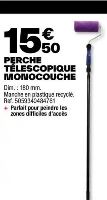 PERCHE TÉLESCOPIQUE MONOCOUCHE