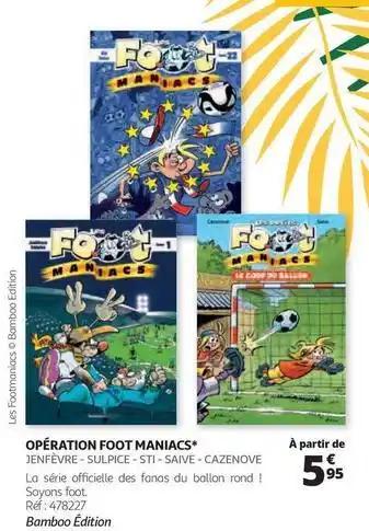 Bamboo édition - opération foot maniacs