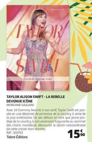 Morgane giuliani : taylor alison swift - la rebelle devenue icône