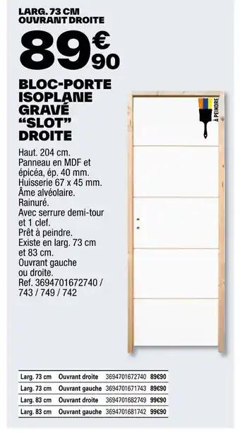 BLOC-PORTE ISOPLANE GRAVÉ "SLOT" DROITE