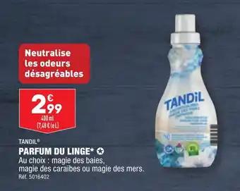 TANDIL® PARFUM DU LINGE* ✪