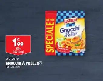 LUSTUCRU® GNOCCHI À POÊLER(B)