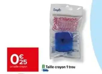 Taille crayon 1 trou