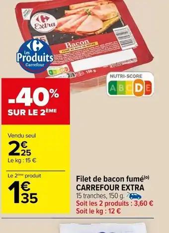 Filet de bacon fumé (0) CARREFOUR EXTRA 15 tranches, 150 g.