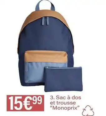 Monoprix - sac à dos et trousse