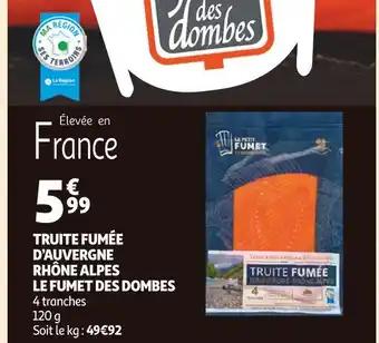 LE FUMET DES DOMBES TRUITE FUMÉE D’AUVERGNE RHÔNE ALPES