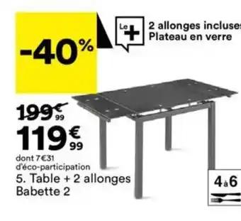 Table + 2 allonges Babette 2