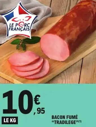 Tradilege bacon fumé