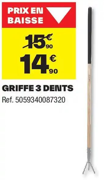 Griffe 3 dents