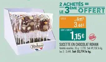 Rohan Sucette en chocolat