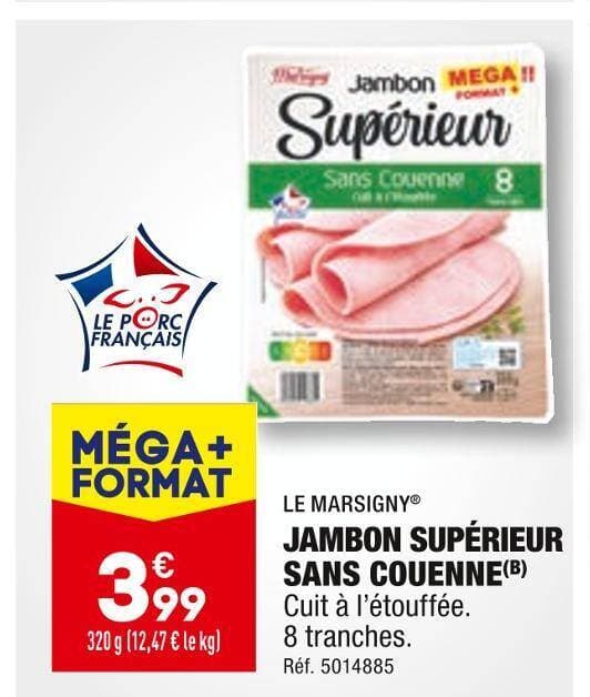 LE MARSIGNY JAMBON SUPÉRIEUR SANS COUENNE