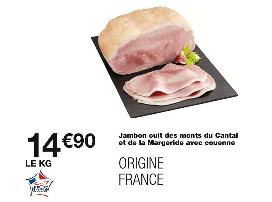 Jambon cuit des monts du Cantal et de la Margeride avec couenne