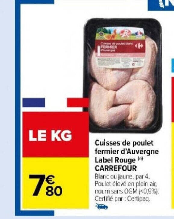 Cuisses de poulet fermier d'Auvergne Label Rouge (n) CARREFOUR Blanc ou jaune, par 4. Poulet élevé en plein air,