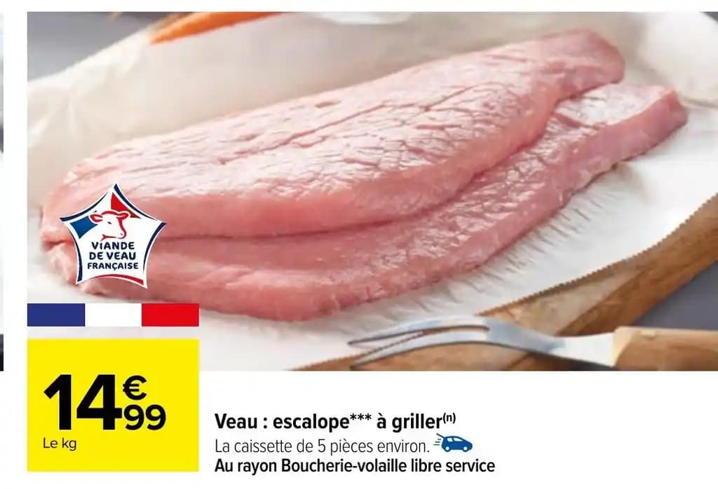 Veau: escalope*** à griller