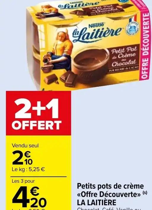Petits pots de crème <<Offre Découverte»> (s) LA LAITIÈRE