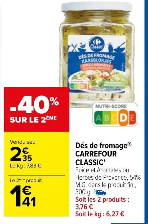Dés de fromage(r) CARREFOUR CLASSIC'