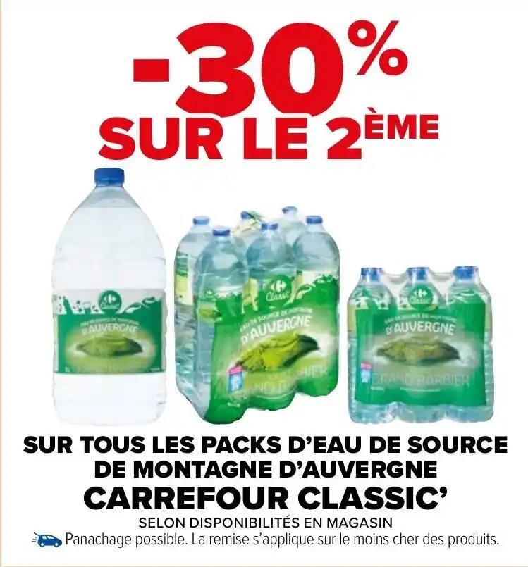 SUR TOUS LES PACKS D'EAU DE SOURCE DE MONTAGNE D'AUVERGNE CARREFOUR CLASSIC'