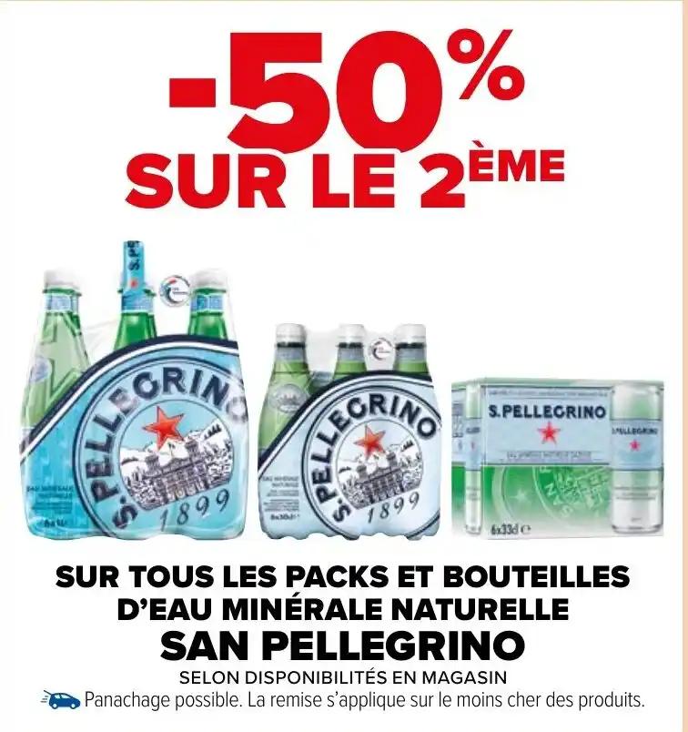 SUR TOUS LES PACKS ET BOUTEILLES D'EAU MINÉRALE NATURELLE SAN PELLEGRINO