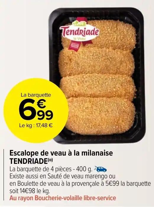 Escalope de veau à la milanaise TENDRIADE (⁰)