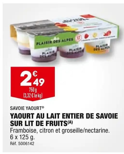 SAVOIE YAOURT YAOURT AU LAIT ENTIER DE SAVOIE SUR LIT DE FRUITS