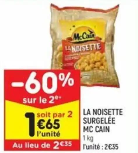 LA NOISETTE SURGELEE MC CAIN 1 kg