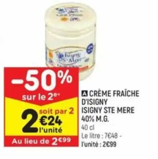 CRÈME FRAICHE D'ISIGNY ISIGNY STE MERE 40% M.G.
