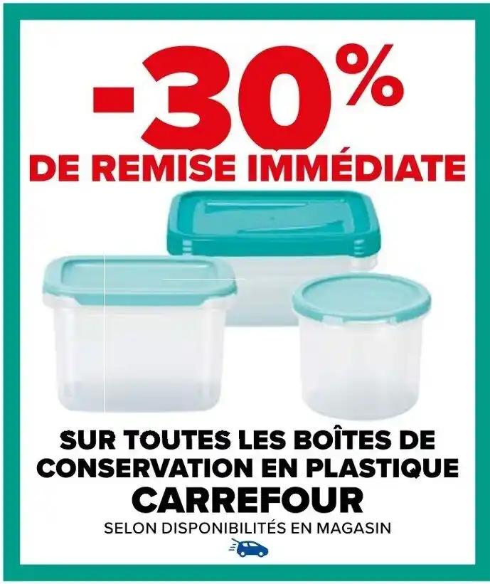 SUR TOUTES LES BOÎTES DE CONSERVATION EN PLASTIQUE CARREFOUR
