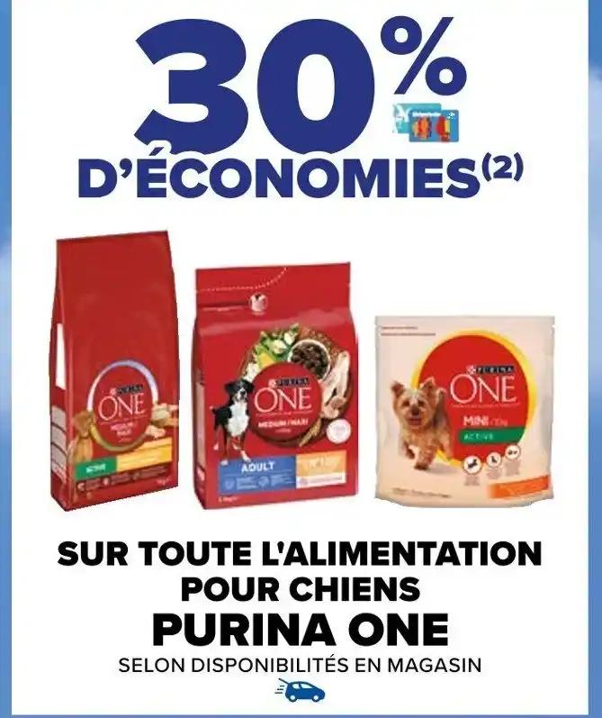 SUR TOUTE L'ALIMENTATION POUR CHIENS PURINA ONE