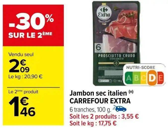 Jambon sec italien (n) CARREFOUR EXTRA