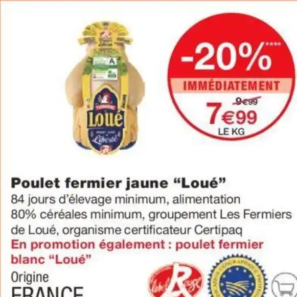 Poulet fermier jaune “Loué" 84 jours d'élevage minimum, alimentation