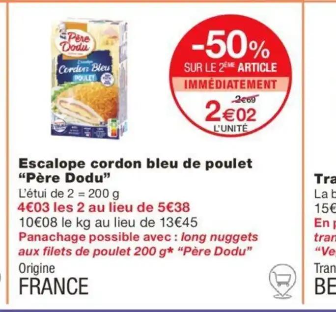 Escalope cordon bleu de poulet "Père Dodu"