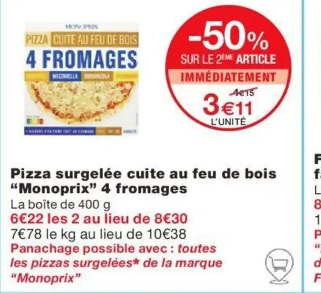 Pizza surgelée cuite au feu de bois "Monoprix" 4 fromages